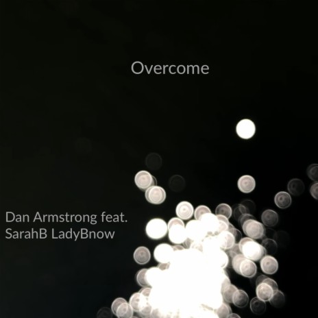 Overcome ft. SarahB LadyBnow | Boomplay Music