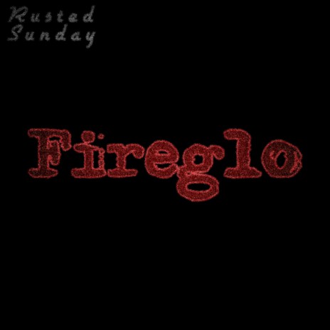 Fireglo | Boomplay Music