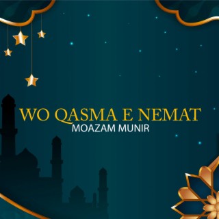 Wo Qasma E Nemat