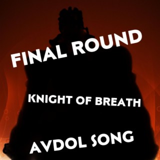 Final Round (Avdol Song)