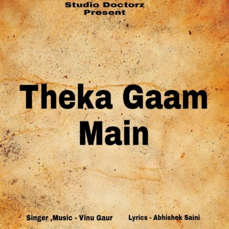 Theka Gaam Main | Boomplay Music