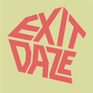 Exit Daze