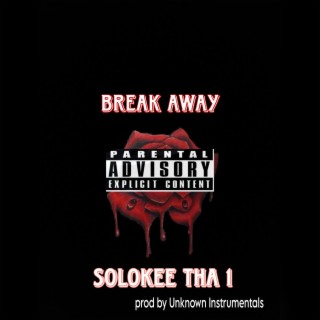 Break Away