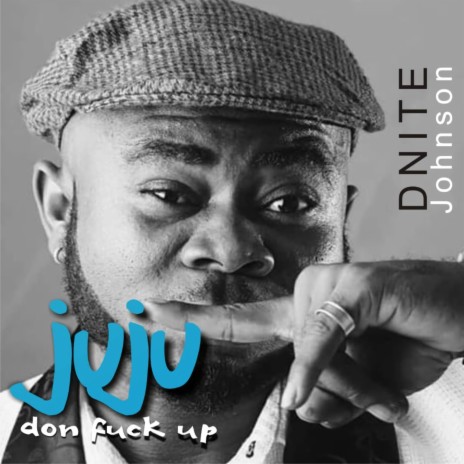 Juju don fuck up | Boomplay Music