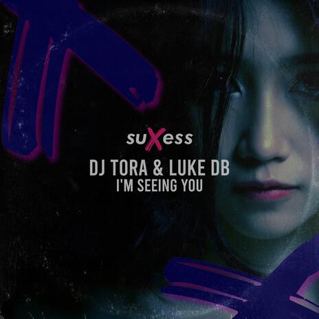 I'm Seeing You ft. Luke DB | Boomplay Music