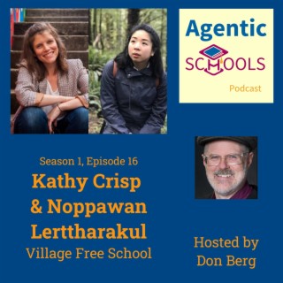 Our Three Unchanging Rules - Kathy Crisp and Noppawan Lerttharakul on Agentic Schools S1E16P4