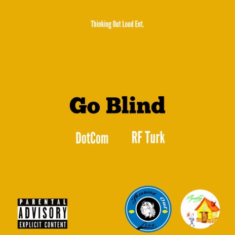 Go Blind ft. RF Turk | Boomplay Music