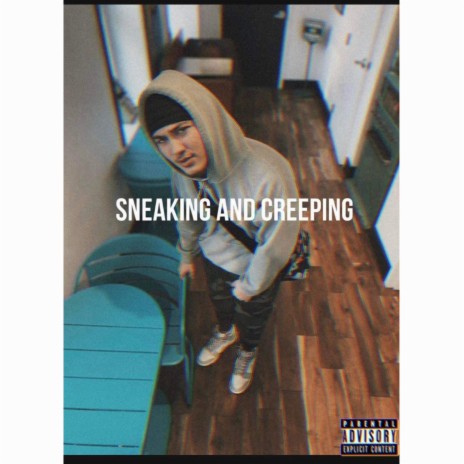 SNEAKING AND CREEPING | Boomplay Music