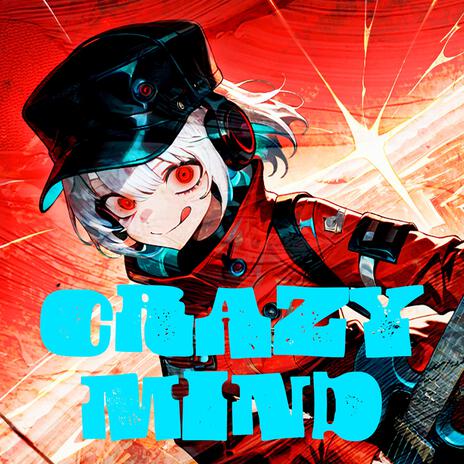 Crazy Mind | Boomplay Music