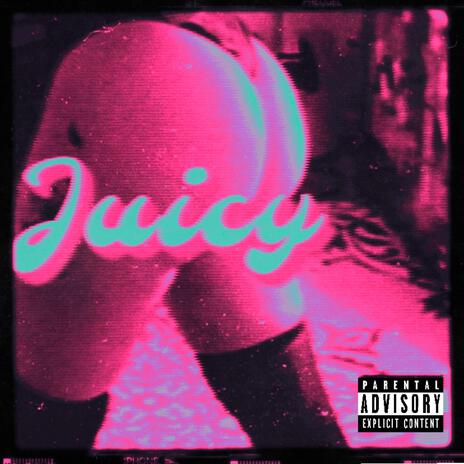 Juicy | Boomplay Music