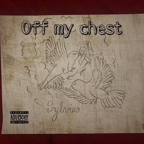 Off My Chest | Boomplay Music