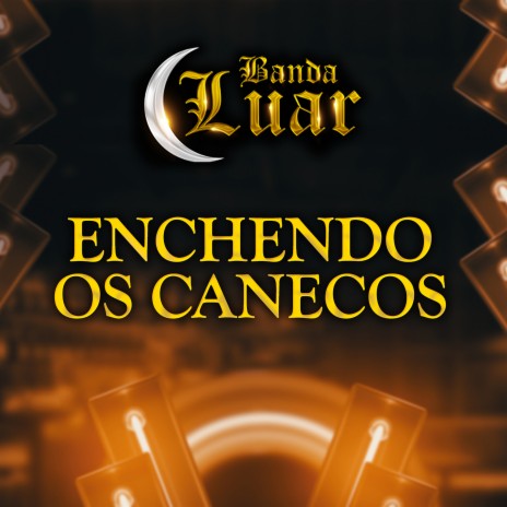 Enchendo os Canecos | Boomplay Music