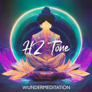 HZ Töne Wundermeditation: Zirbeldrüse Freischalten, Klares Träumen, Chakra-Heilung, Aktivierung des Dritten Auges