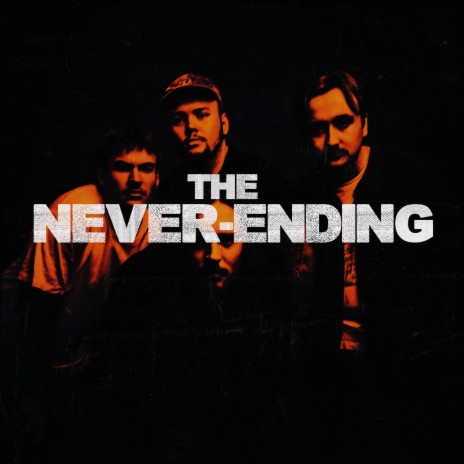 The Never-Ending | Boomplay Music