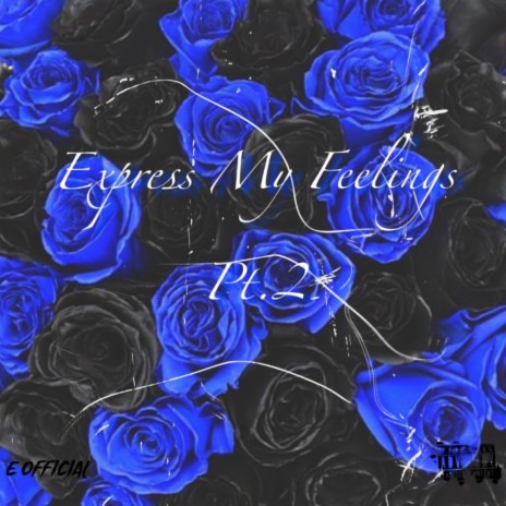 Express My Feelings, Pt. 2 | Boomplay Music