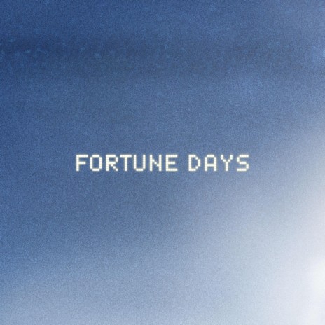 Fortune Days | Boomplay Music