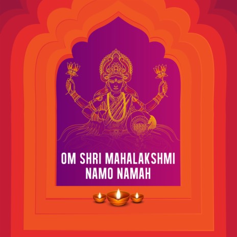 Om Shri Mahalakshmi Namo Namah | Boomplay Music