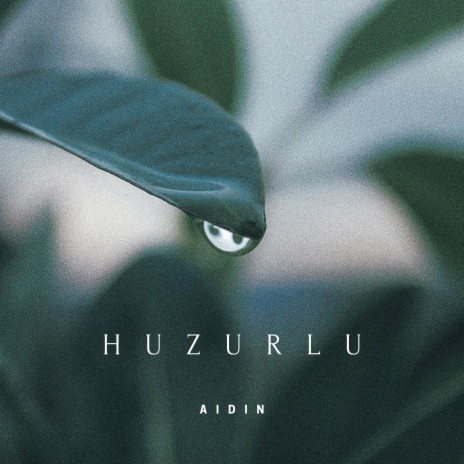 Huzurlu | Boomplay Music