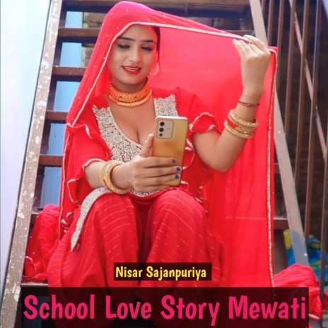 School Love Story Mewati | Boomplay Music