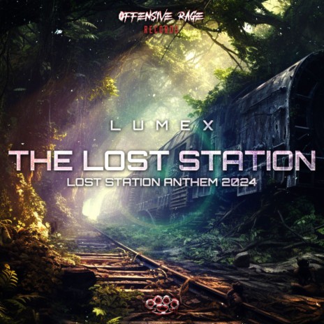 The Lost Station (Lost Station Anthem 2024) | Boomplay Music