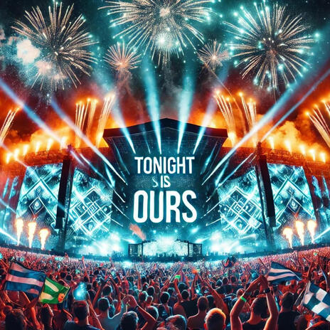 TONIGHT IS OURS | Boomplay Music