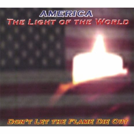 America-The Light of the World (Radio Mix) | Boomplay Music