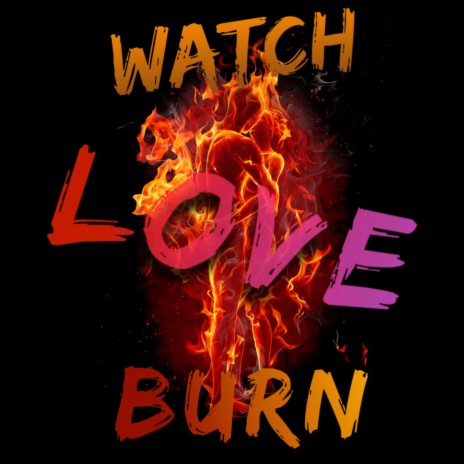 Watch Love Burn