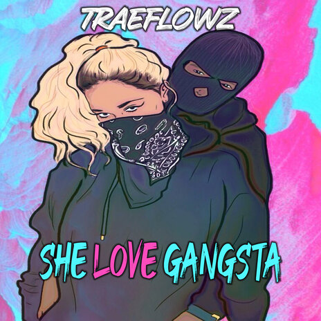 She Love Gangsta | Boomplay Music