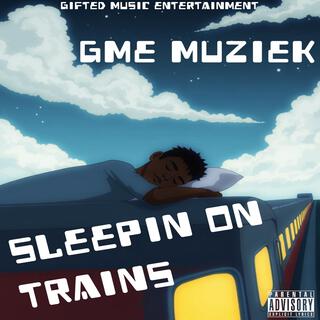 Sleepin On Trains