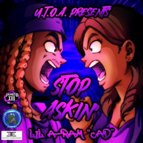 Stop Askin | Boomplay Music