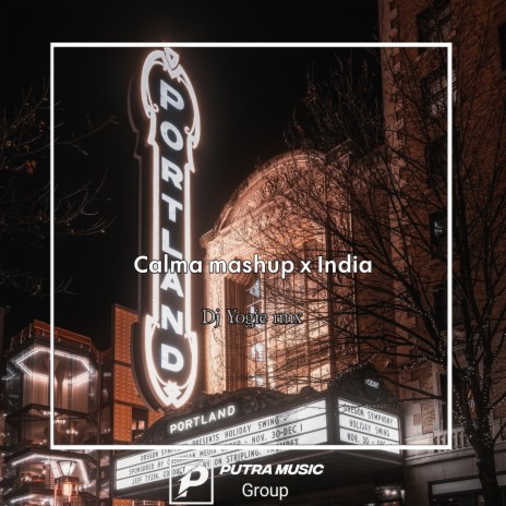 Calma mashup x India (Remix) | Boomplay Music