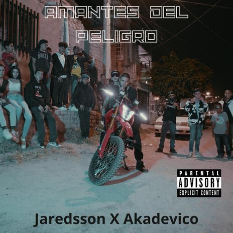 Amanates del peligro ft. Akadevico | Boomplay Music