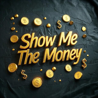 Show Me the Money