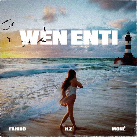 WEN ENTI ft. FAHIDO & H.Z | Boomplay Music