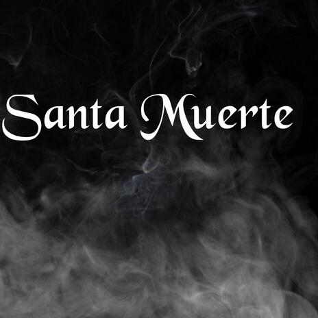 Santa Muerte | Boomplay Music