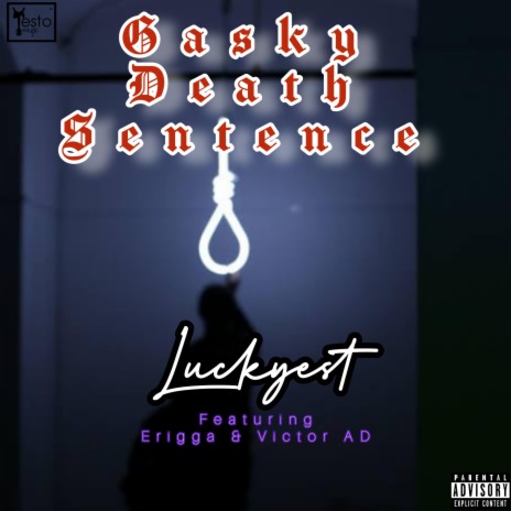 Gasky Death Sentence ft. Erigga & Victor AD | Boomplay Music
