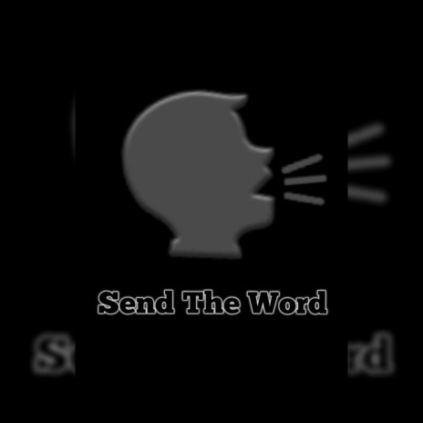 Send The Word | Boomplay Music