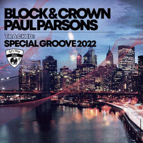 Special Groove 2022 ft. Paul Parsons | Boomplay Music