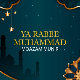 Ya Rabbe Muhammad