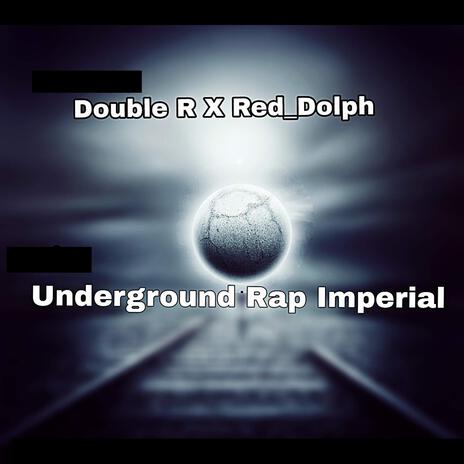 Underground Rap Imperial (feat. Red Dolph) | Boomplay Music