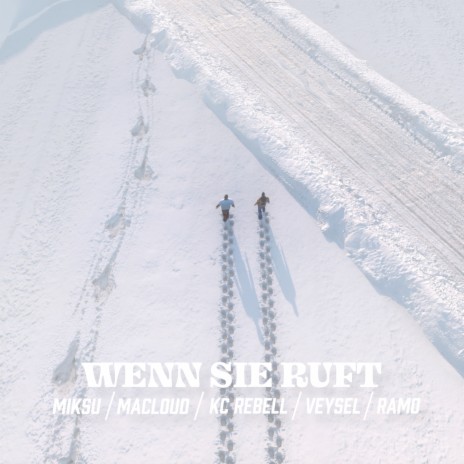 Wenn sie ruft ft. Veysel, KC Rebell & Ramo | Boomplay Music