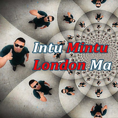 Intu Mintu London Ma | Boomplay Music