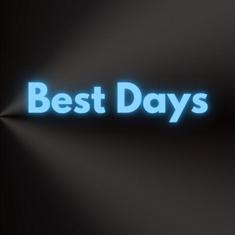 Best Days | Boomplay Music