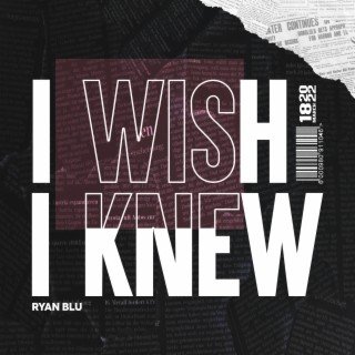 I Wish I Knew