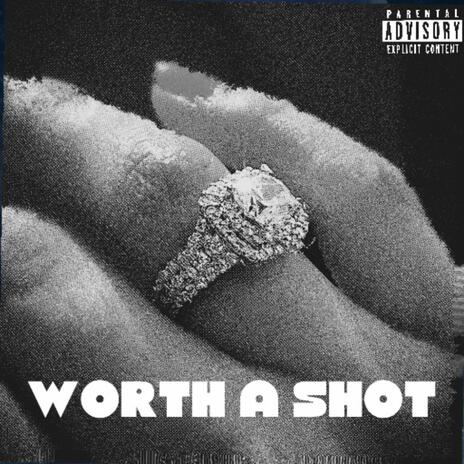 Worth a Shot | Boomplay Music