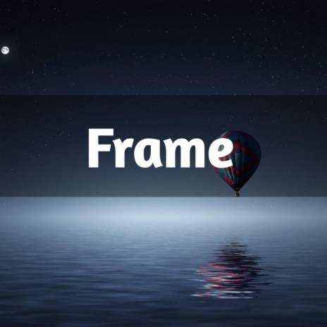 Frame | Boomplay Music