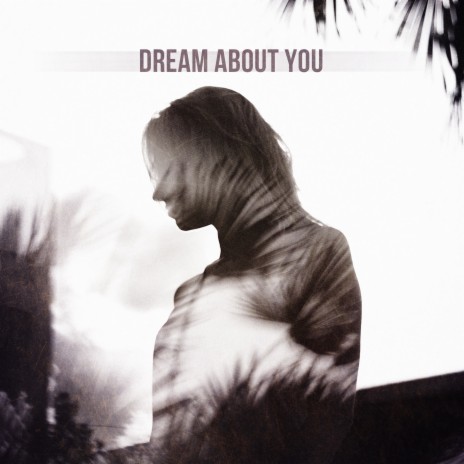 Dream about You | Boomplay Music