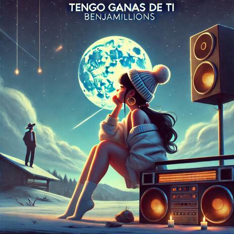 Tengo Ganas de Ti | Boomplay Music