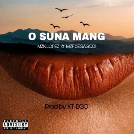 O Suna Mang ft. MZF Segagodi | Boomplay Music