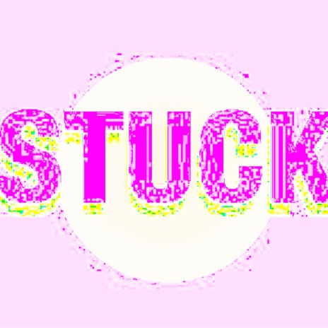 STUCK | Boomplay Music